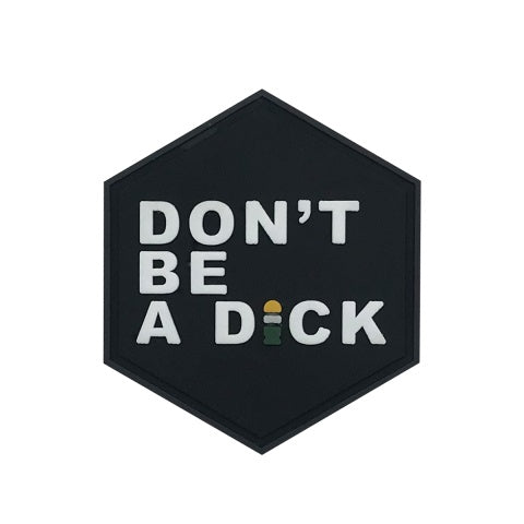 Hexagon PVC Patch "Don't be a D*ck"