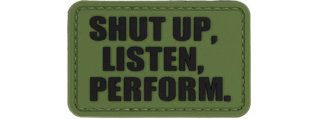 "Shut Up, Listen, Perform" PVC Patch (Color: Green)