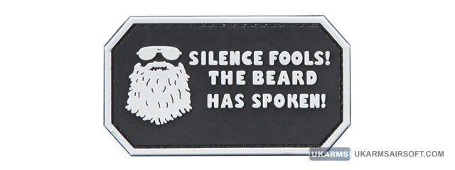 Silence Fools! The Beard Has Spoken PVC Morale Patch (Color: Black)