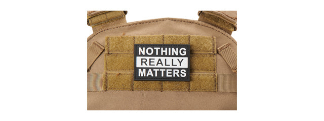 Nothing Really Matters PVC Morale Patch (Color: Black)