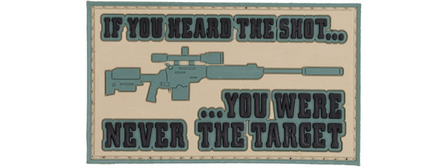 If You Heard the Shot, You Were Never the Target PVC Patch