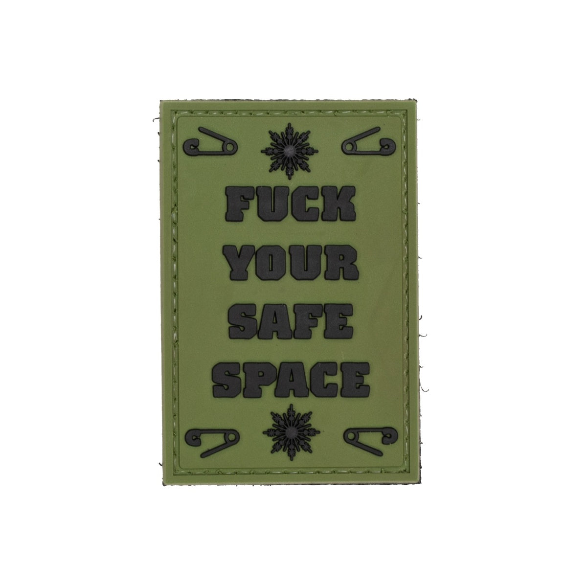 "Fuck Your Safe Space" PVC Patch (Color: OD Green)