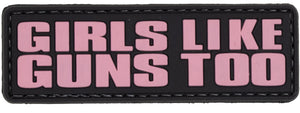 Girls Like Guns Too PVC Patch (Color: Pink)