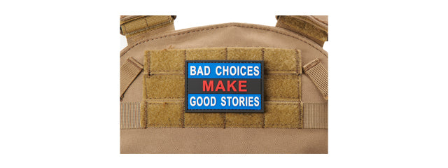 Bad Choices Make Good Stories PVC Morale Patch (Color: Blue)