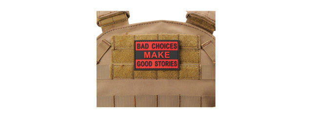 Bad Choices Make Good Stories PVC Morale Patch (Color: Red)