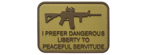 G-Force I Prefer Dangerous Liberty to Peaceful Servitude PVC Morale Patch (TAN)