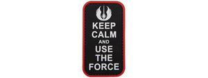 Keep Calm and Use the Force PVC Patch (Color: Black)