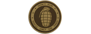 "Don't Run, You'll Only Die Tired" PVC Patch (Color: Coyote Tan)