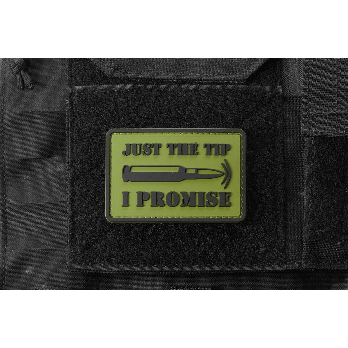 "Bullet Just the Tip, I Promise" PVC Morale Patch (Color: OD Green)