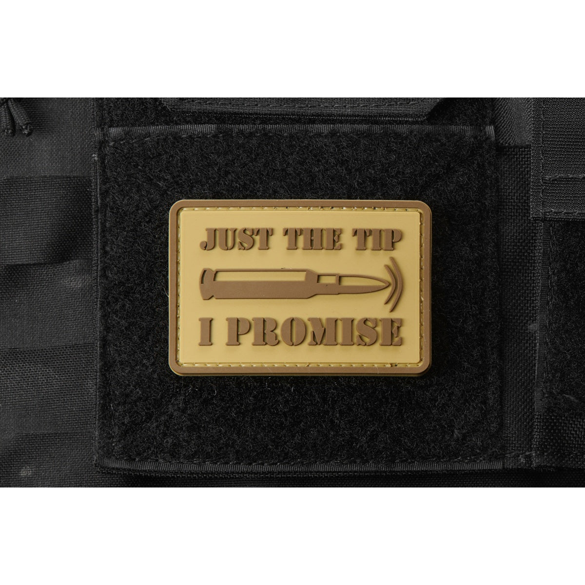 "Bullet Just the Tip, I Promise" PVC Morale Patch (Color: Coyote Tan)