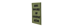 G-FORCE MAKE VIOLENCE AN EVERYDAY AFFAIR PVC MORALE PATCH (OD GREEN)