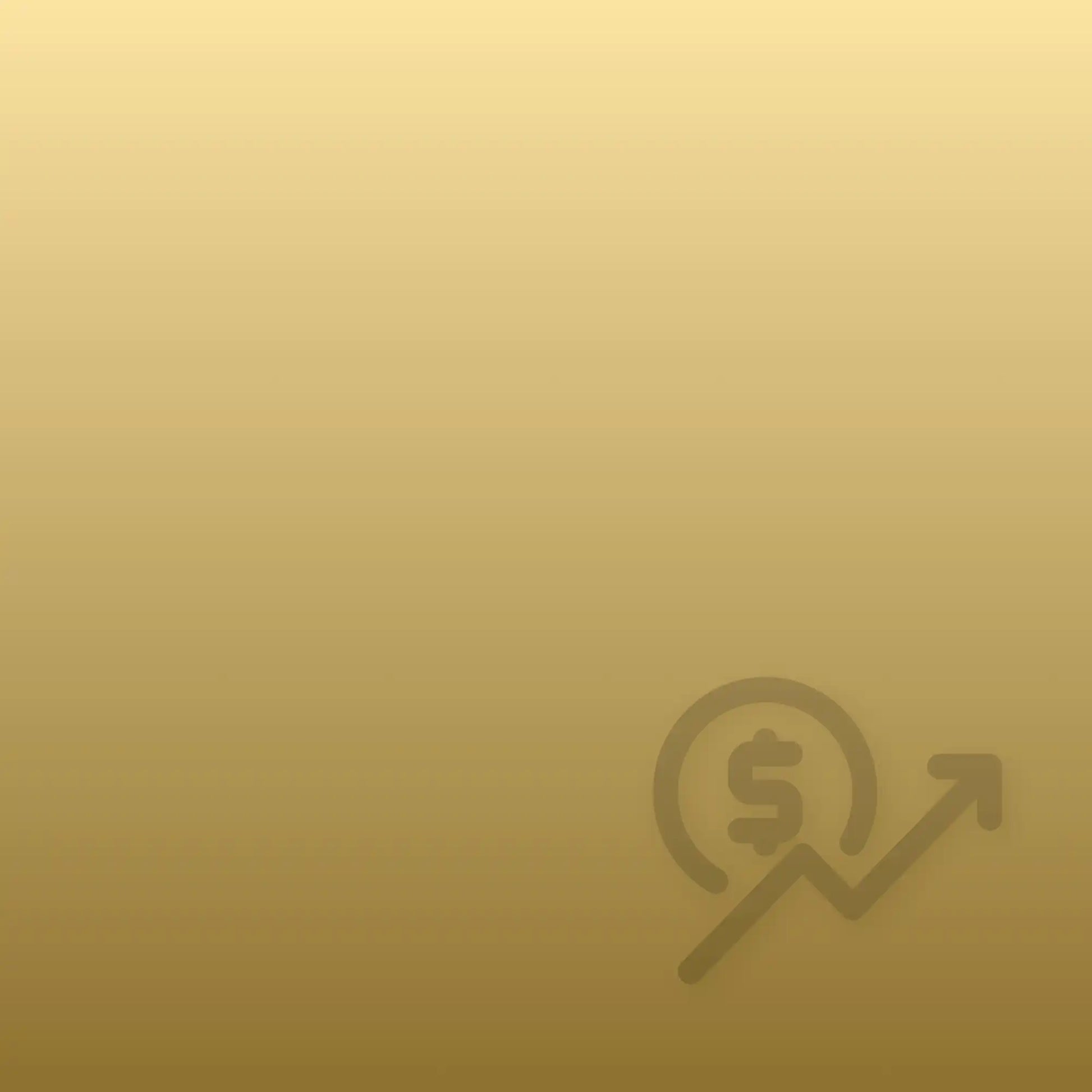 A faded golden background with a subtle, darker golden icon in the lower right corner, depicting a dollar sign inside a circle and an upward-trending arrow.